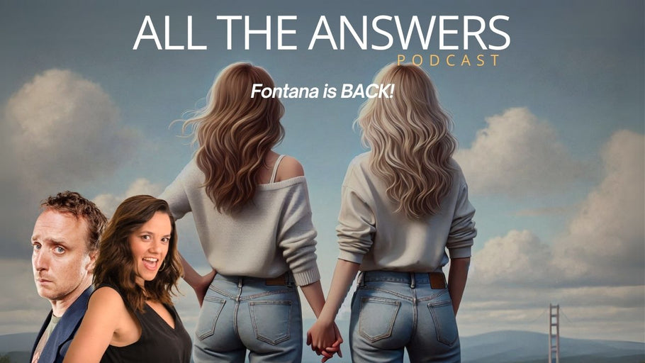 All The Answers Episode 100: Fontana is BACK!
