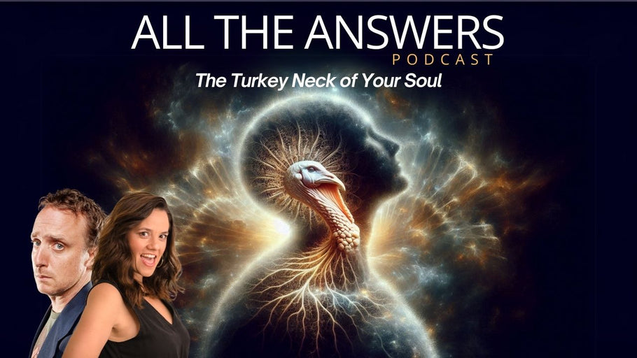 All The Answers Episode 10: The Turkey Neck Of Your Soul