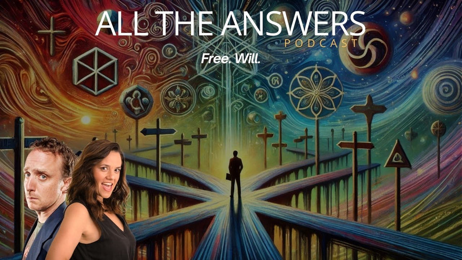 All The Answers Episode 123: Free. Will.