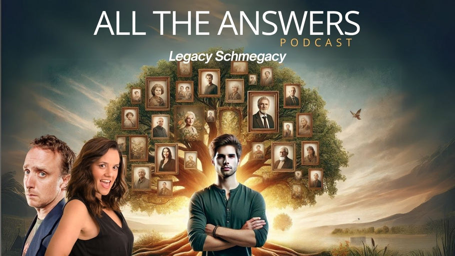 All The Answers Episode 138: Legacy Schmegacy