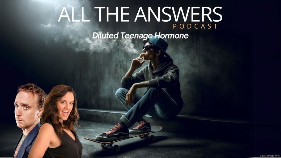 All The Answers Episode 143: Diluted Teenage Hormones