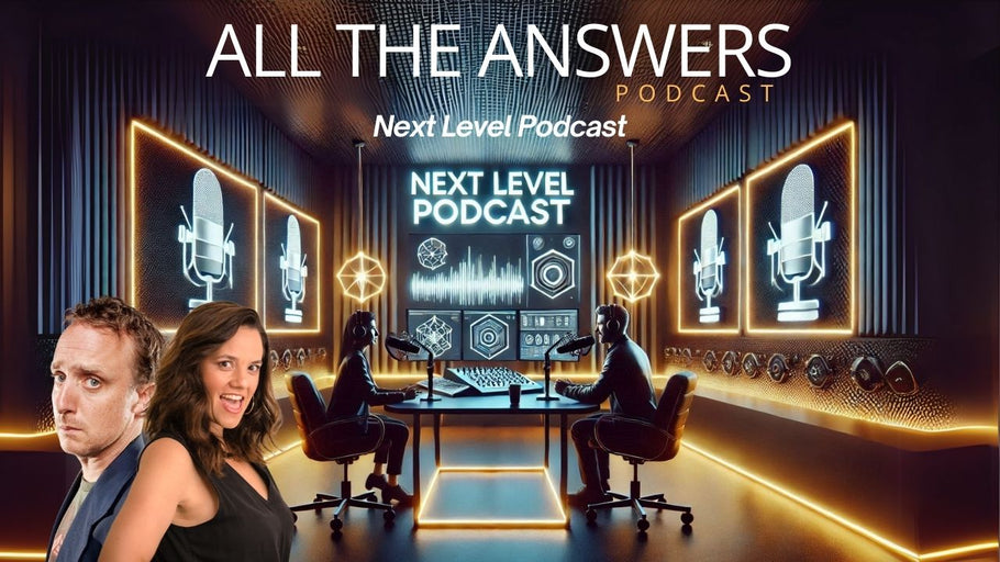 All The Answers Episode 144: Next Level Podcast