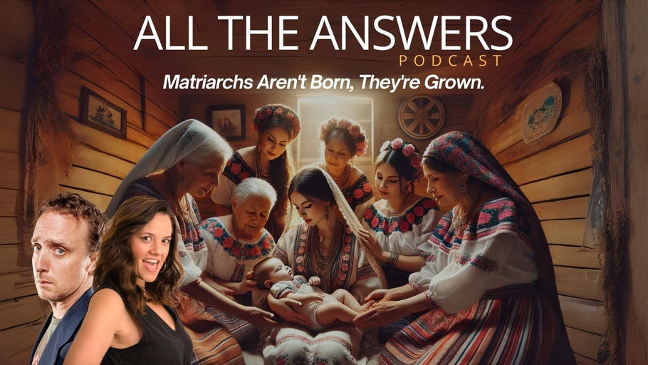 All The Answers Episode 22: Matriarchs aren't born, They're grown