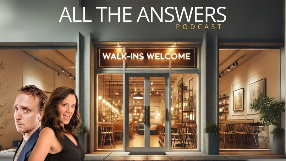 All The Answers Episode 38: Walk-Ins Welcome