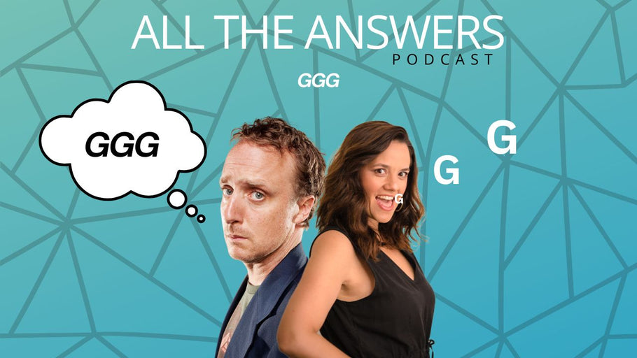 All The Answers Episode 54: GGG