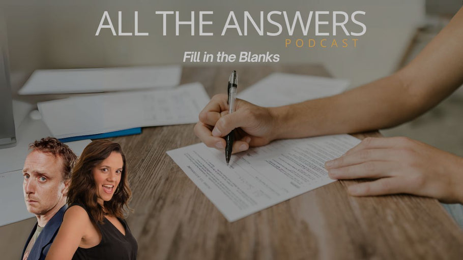 All The Answers Episode 68: Fill In The Blanks