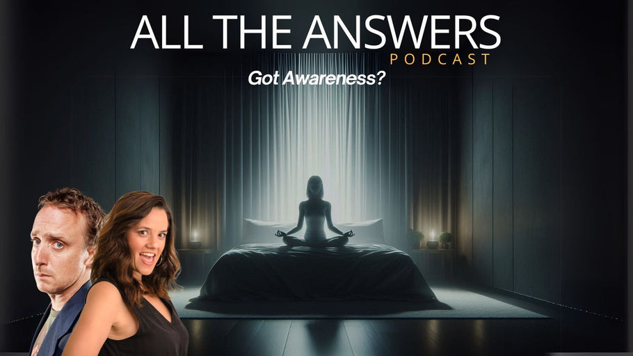 All The Answers Episode 70: Got Awareness?